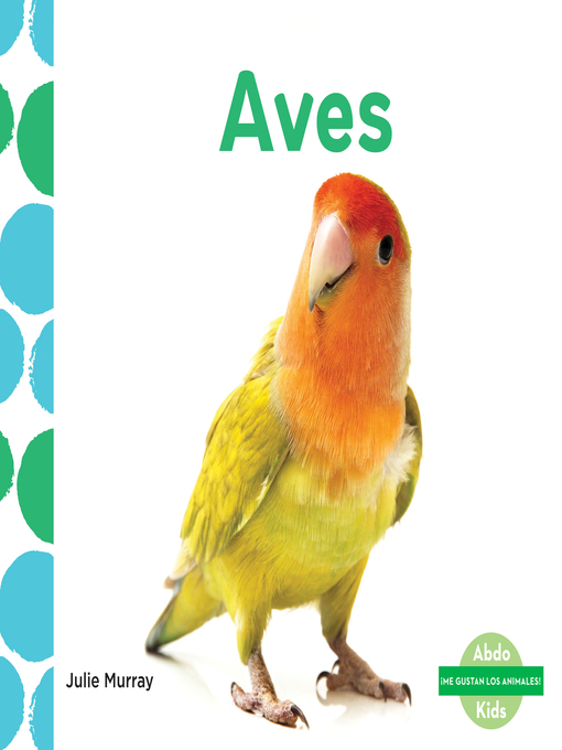 Title details for Aves (Birds) by Julie Murray - Available